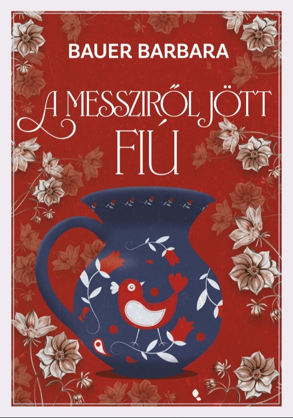 Bauer Barbara - A messziről jött fiú [eKönyv: epub, mobi]