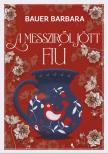 Bauer Barbara - A messziről jött fiú [eKönyv: epub, mobi]