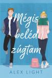 Alex Light - Mégis beléd zúgtam [eKönyv: epub, mobi]