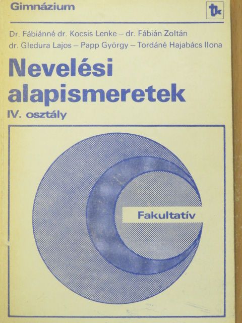 Dr. Fábián Zoltán - Nevelési alapismeretek IV. [antikvár]