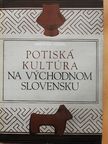 Jaroslav Vizdal - Potiská Kultúra na Vychodnom Slovensku [antikvár]