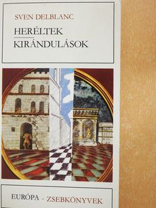 Sven Delblanc - Heréltek/Kirándulások (dedikált példány) [antikvár]