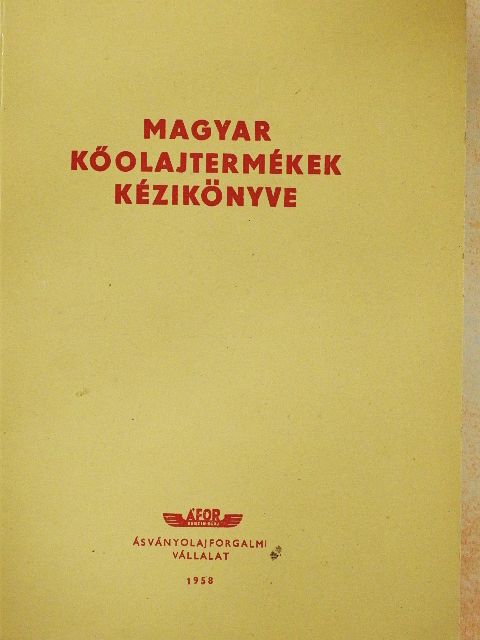 Magyar kőolajtermékek kézikönyve [antikvár]