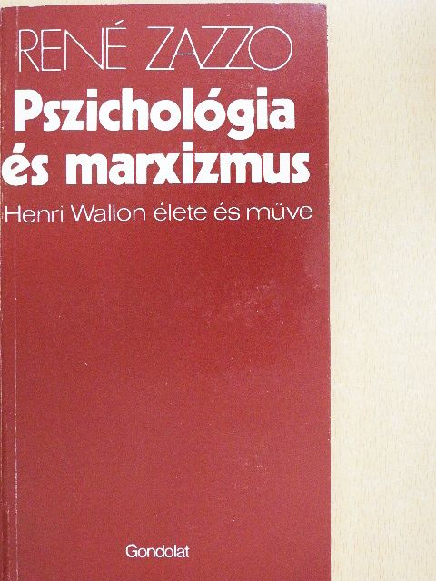 René Zazzo - Pszichológia és marxizmus [antikvár]