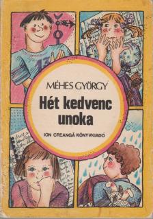 Méhes György - Hét kedvenc unoka [antikvár]