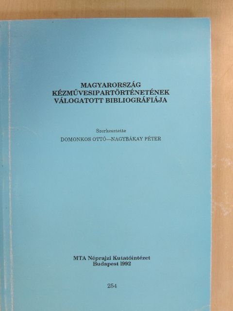 Magyarország Kézművesipartörténetének válogatott bibliográfiája [antikvár]