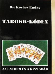 Dr. Kovács Endre - Tarokk-kódex [antikvár]