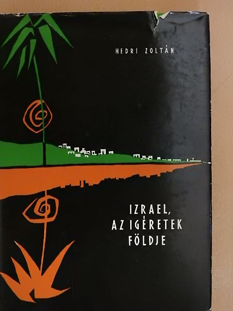 Hedri Zoltán - Izrael, az ígéretek földje [antikvár]