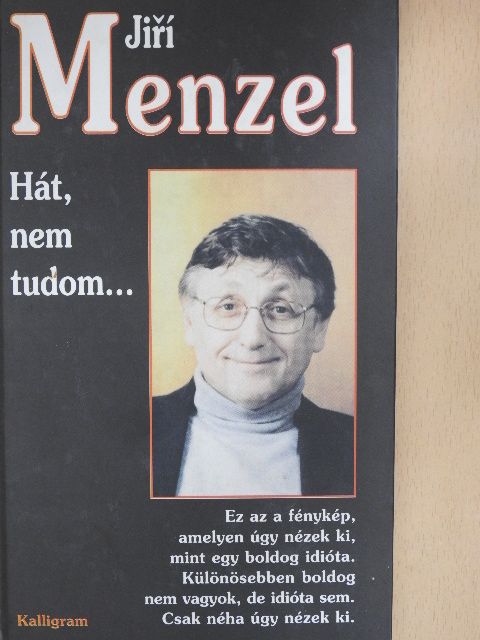 Jirí Menzel - Hát, nem tudom... [antikvár]