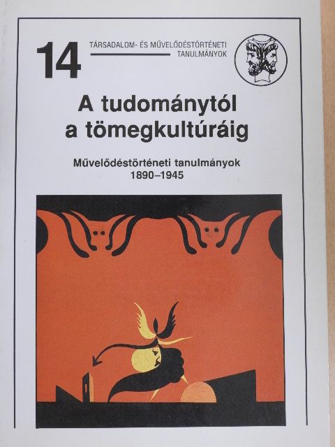 Hanák Péter - A tudománytól a tömegkultúráig [antikvár]