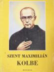 Assisi Szent Ferenc - Maximilian Kolbe [antikvár]