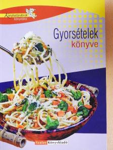 Boda Zoltánné - Gyorsételek könyve [antikvár]
