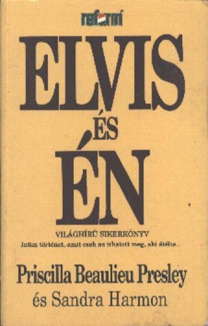 Presley, Priscilla, Sandra Harmon - Elvis és én [antikvár]