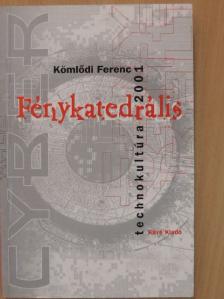 Kömlődi Ferenc - Fénykatedrális [antikvár]