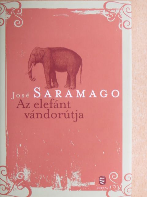 José Saramago - Az elefánt vándorútja [antikvár]