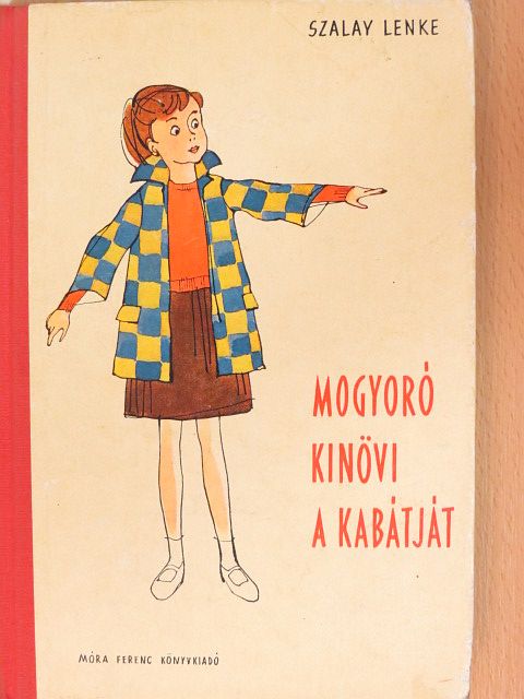 Szalay Lenke - Mogyoró kinövi a kabátját [antikvár]