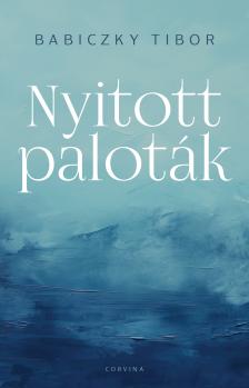 Babiczky Tibor - Nyitott paloták [eKönyv: epub, mobi]