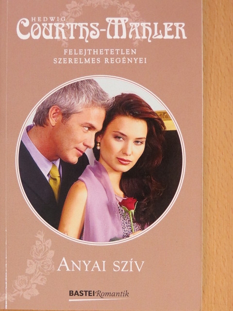 Hedwig Courths-Mahler - Anyai szív [antikvár]