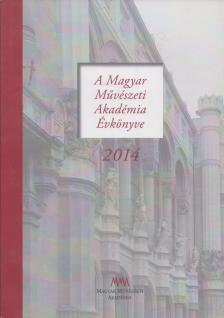 Cseresnyés Márk - A Magyar Művészeti Akadémia Évkönyve 2014 [antikvár]