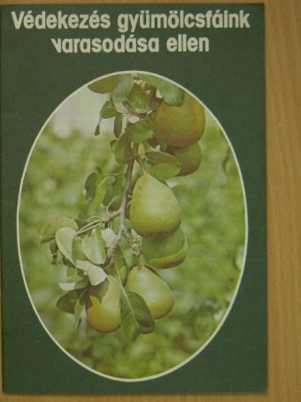 Védekezés gyümölcsfáink varasodása ellen [antikvár]
