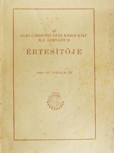 Kiss István - Az Egri Gárdonyi Géza Koedukált Ált. Gimnázium értesítője az 1960-61. iskolai év [antikvár]