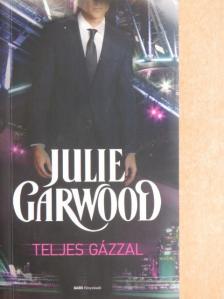 Julie Garwood - Teljes gázzal [antikvár]