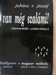Juhász R. József - Van még szalámi! [antikvár]