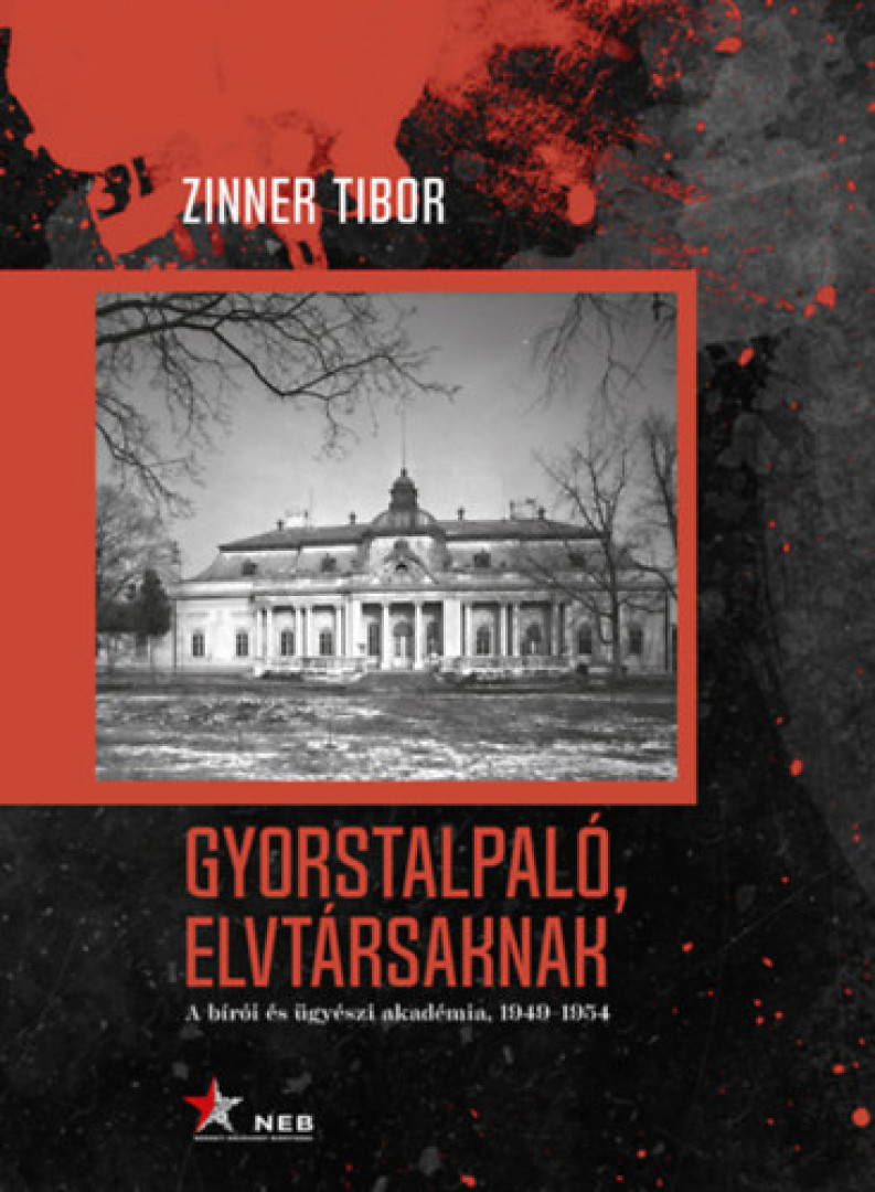 Zinner Tibor - Gyorstalpaló, elvtársaknak [antikvár]