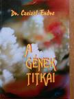 Dr. Czeizel Endre - A gének titkai [antikvár]