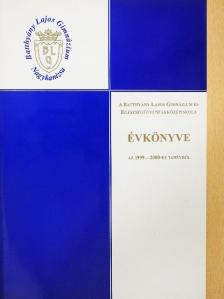 A Batthyány Lajos Gimnázium és Egészségügyi Szakközépiskola Évkönyve az 1999-2000-es tanévről [antikvár]