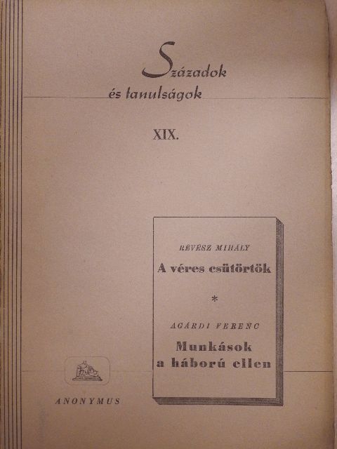 Agárdi Ferenc - A véres csütörtök/Munkások a háború ellen [antikvár]