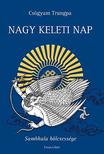 CSÖGYAM TRUNGPA - Nagy Keleti Nap - Sambhala bölcsessége