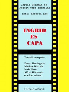Rebecca Reé - Ingrid és Capa [eKönyv: epub, mobi, pdf]