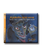 Fenyő Iván - A POKOLBA TARTÓ VONAT - 2 CD -