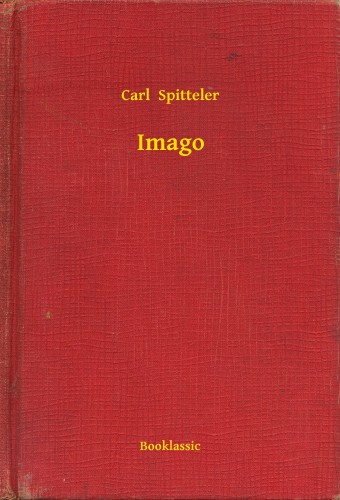 Spitteler, Carl - Imago [eKönyv: epub, mobi]