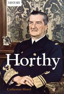 Catherine Hore - Horthy [eKönyv: epub, mobi]