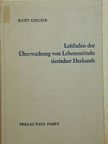 Kurt Collier - Leitfaden der Überwachung von Lebensmitteln tierischer Herkunft [antikvár]