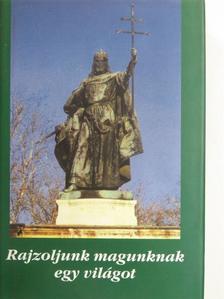 A. Szabó Magda - Rajzoljunk magunknak egy világot [antikvár]