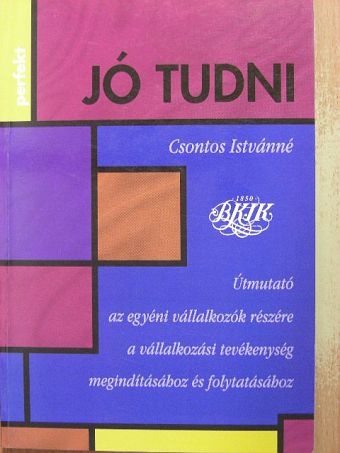 Csontos Istvánné - Útmutató az egyéni vállalkozók részére a vállalkozási tevékenység megindításához és folytatásához [antikvár]
