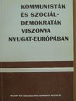 Bassa Endre - Kommunisták és szociáldemokraták viszonya Nyugat-Európában [antikvár]