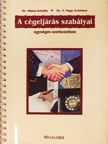 Dr. Makai Katalin - A cégeljárás szabályai [antikvár]