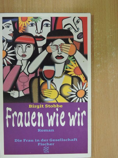 Birgit Stobbe - Frauen wie wir [antikvár]