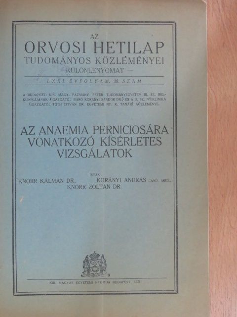 Dr. Knorr Kálmán - Az anaemia perniciosára vonatkozó kísérletes vizsgálatok [antikvár]