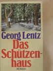 Georg Lentz - Das Schützenhaus [antikvár]