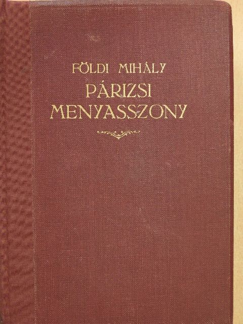 Földi Mihály - Párizsi menyasszony [antikvár]