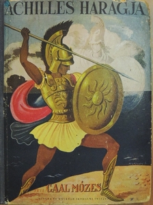 Gaal Mózes - Achilles haragja [antikvár]