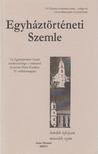Balogh Judit (szerk.), Dienes Dénes (szerk.), Fazekas Csaba (szerk.) - Egyháztörténeti Szemle VII. évf. 2. szám [antikvár]