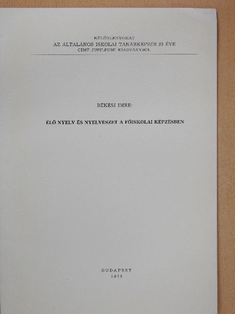 Békési Imre - Élő nyelv és nyelvészet a főiskolai képzésben (dedikált példány) [antikvár]