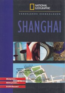 Serge Guillot, Francis Lagrange - Shanghai - Városjárók zsebkalauza [antikvár]