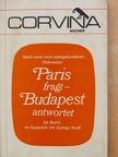 György Aczél - Paris fragt - Budapest antwortet [antikvár]